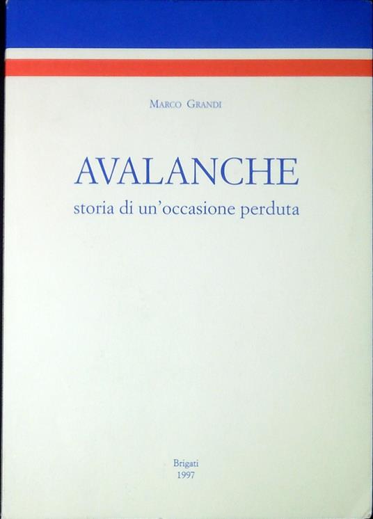 Avalanche : storia di un'occasione perduta - Marco Grandi - copertina