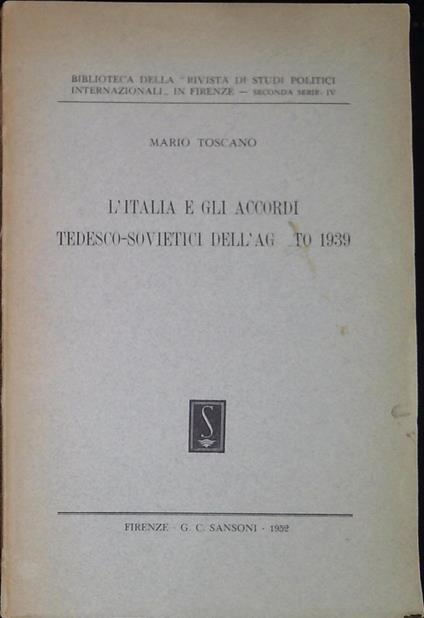 L' Italia e gli accordi tedesco-sovietici dell'agosto 1939 - Mario Toscano - copertina