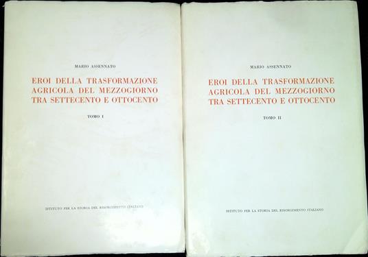 Eroi della trasformazione agricola del Mezzogiorno tra Settecento e Ottocento. Due volumi - Mario Assennato - copertina