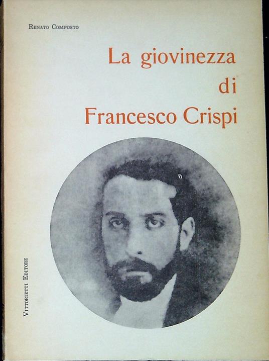 La giovinezza di Francesco Crispi - Renato Composto - copertina