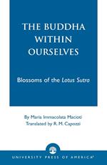 The Buddha Within Ourselves: Blossoms of the Lotus Sutra