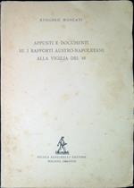 Appunti e documenti su i rapporti austro-napoletani alla vigilia del '48