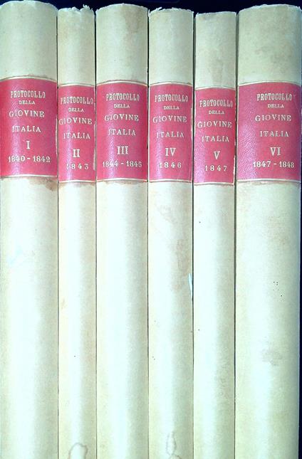 Protocollo della Giovane Italia : congrega centrale di Francia. Sei volumi, opera completa - Giuseppe Mazzini - copertina