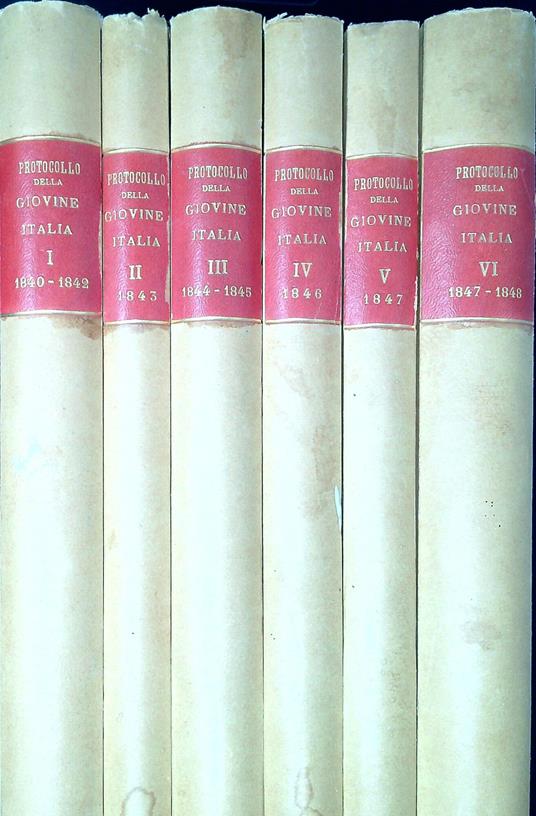 Protocollo della Giovane Italia : congrega centrale di Francia. Sei volumi, opera completa - Giuseppe Mazzini - copertina