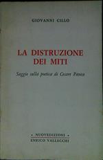 La distruzione dei miti : saggio sulla poetica di Cesare Pavese