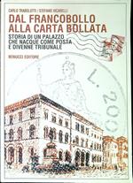 Dal francobollo alla carta bollata : storia di un palazzo che nacque come posta e divenne tribunale