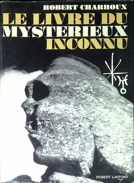 Le livre du mystérieux inconnu - Robert Charroux - copertina