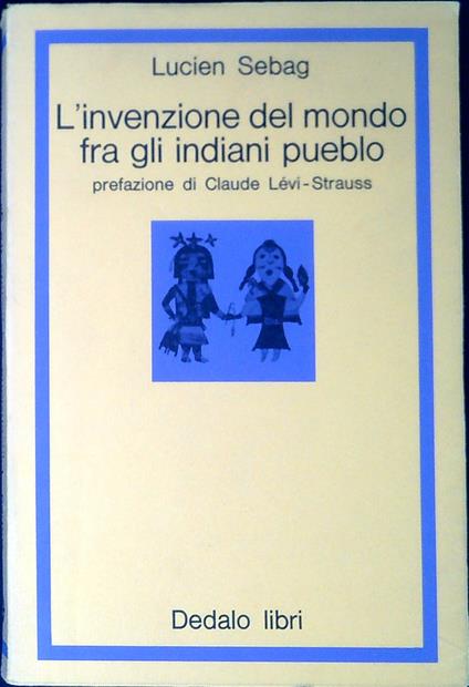 L' invenzione del mondo fra gli indiani pueblo - Lucien Sebag - copertina