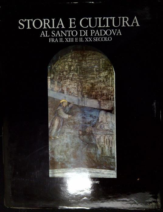 Storia e cultura al Santo - Antonino Poppi - copertina