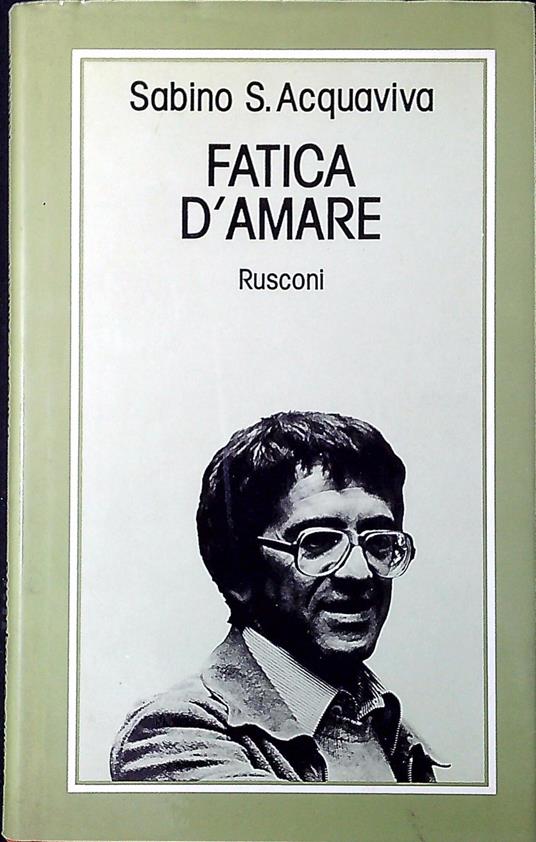 Fatica d'amare - Sabino Acquaviva - copertina