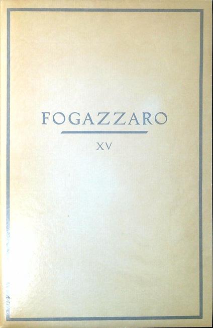 15: Scene e prose varie - Antonio Fogazzaro - copertina