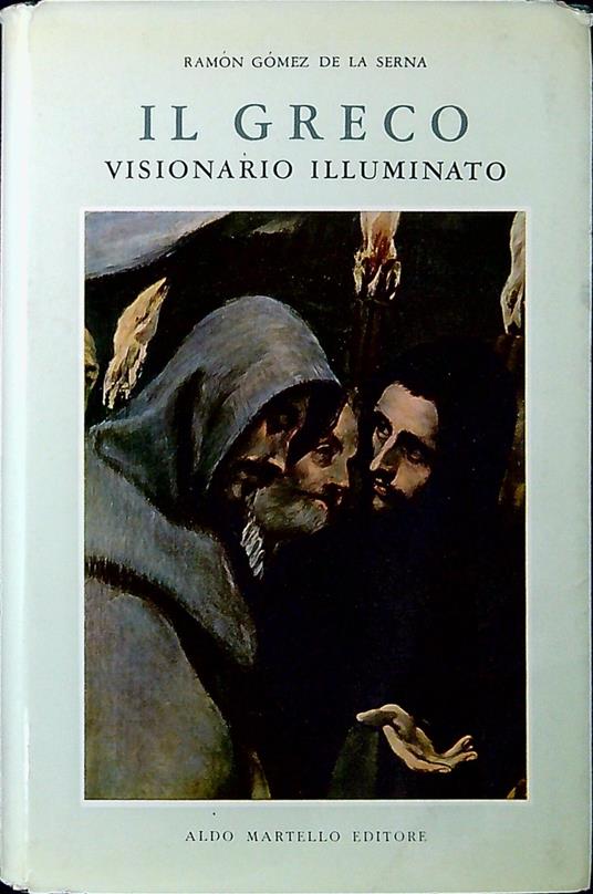 Il greco : visionario illuminato - Ramón Gómez de la Serna - copertina