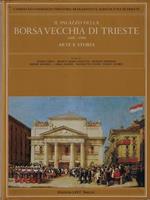 Il Palazzo della Borsa Vecchia di Trieste : 1800-1980, arte e storia