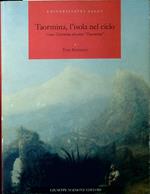 Taormina, l'isola nel cielo : come Taormina divenne Taormina