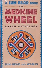 The Medicine Wheel: Earth Astrology