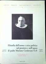 Filosofia dell'uomo e etica politica nel pensiero e nell'opera di padre Mariano Cordovani O.P