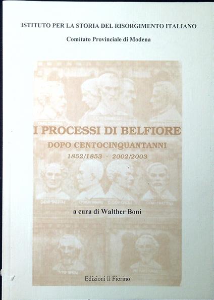 I processi di Belfiore dopo centocinquantanni, 1852/1853-2002/2003 - copertina