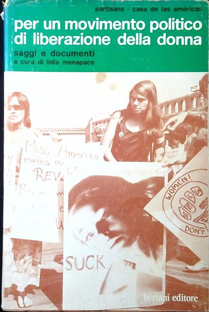 Per un movimento politico di liberazione della donna : saggi e documenti - Lidia Menapace - copertina