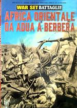Africa Orientale da Adua a Berbera