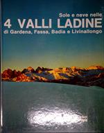 Sole e neve nelle 4 valli ladine di Gardena, Fassa, Badia e Livinallong