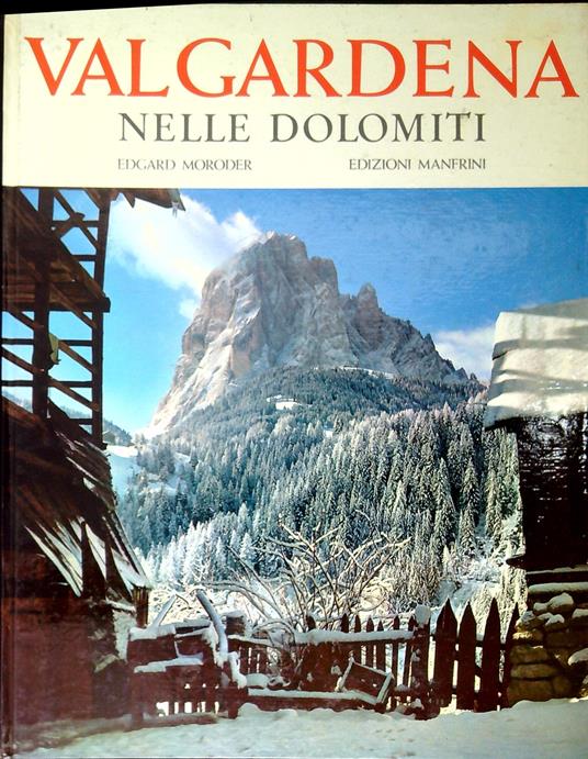 Val Gardena nelle Dolomiti - Edgard Moroder - copertina