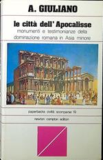 Le città dell'Apocalisse : monumenti e testimonianze della dominazione romana in Asia minore