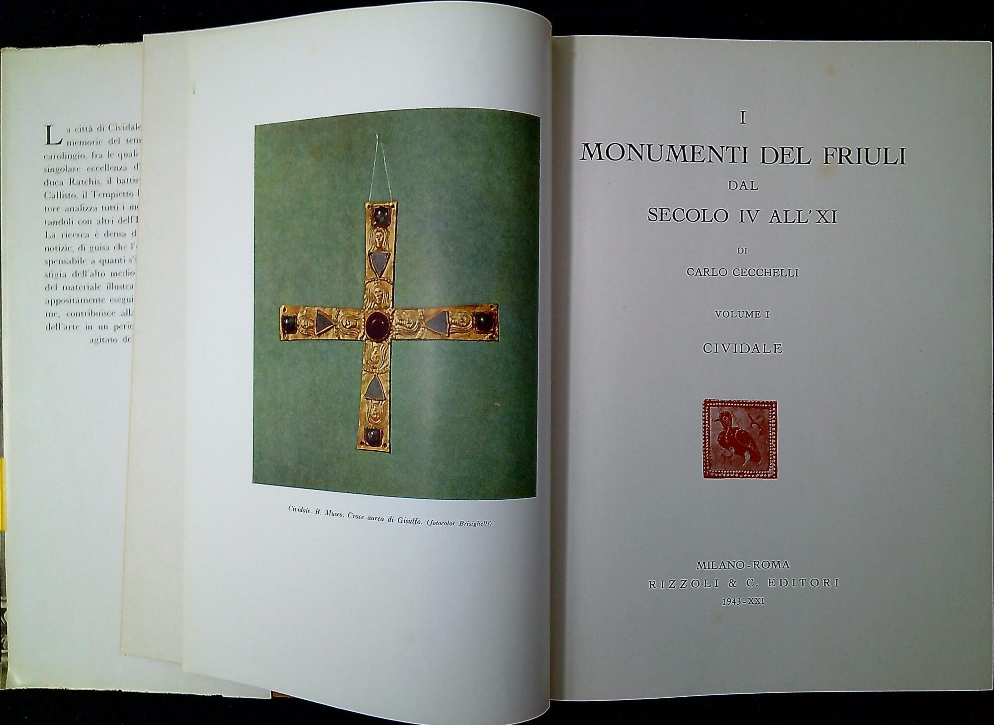 I monumenti del Friuli dal secolo IV all'XI. Vol.1: Cividale