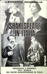 Shakespeare in Italia : personaggi ed interpreti : vita scenica del teatro di Guglielmo Shakespeare in Italia, 1792-1973