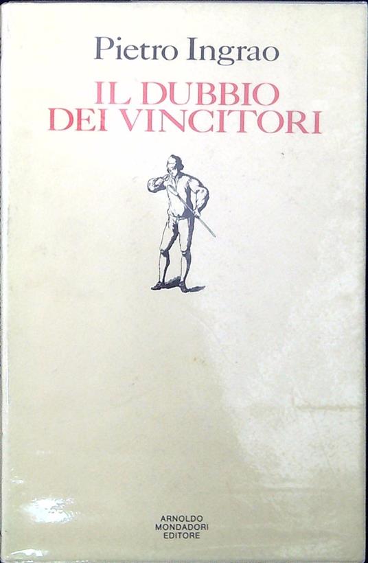 Il dubbio dei vincitori : poesie - Pietro Ingrao - copertina