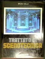 Trattato di scenotecnica : prospettiva teatrale, restituzioni, pratica nella pittura e nella confezione delle scene, macchineria, trucchi di palcoscenico, materiale elettrico, luministica e illuminotecnica, impianto elettronico