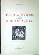 Nella selva di Greccio nacque il presepio plastico