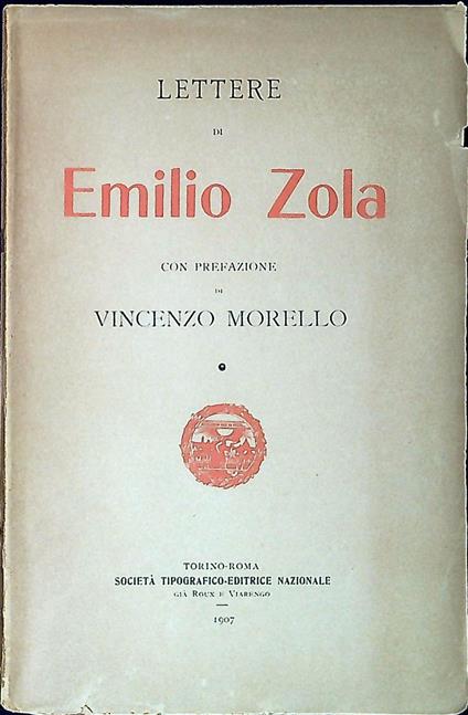 Lettere di Emilio Zola : A Baille, a Cézanne, a Paul Alexis, a Mario Roux - Émile Zola - copertina