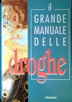 Il grande manuale delle droghe