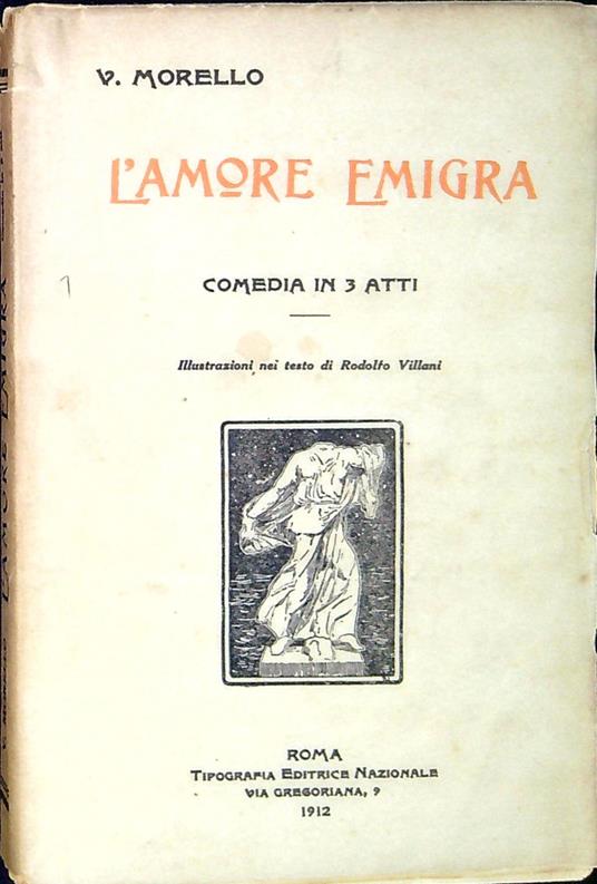 L' amore emigra : commedia in 3 atti - Vincenzo Morello - copertina