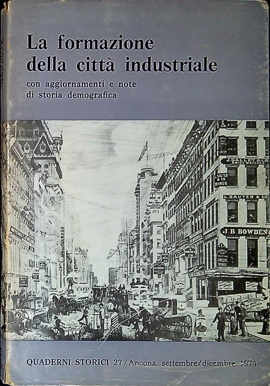 La formazione della città industriale con aggiornamenti e note di storia demografica - copertina