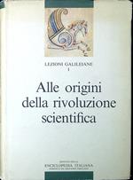Lezioni Galileiane vol.1: Alle origini della rivoluzione scientifica