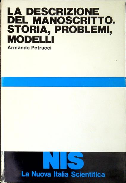 La descrizione del manoscritto : storia, problemi, modelli - Armando Petrucci - copertina