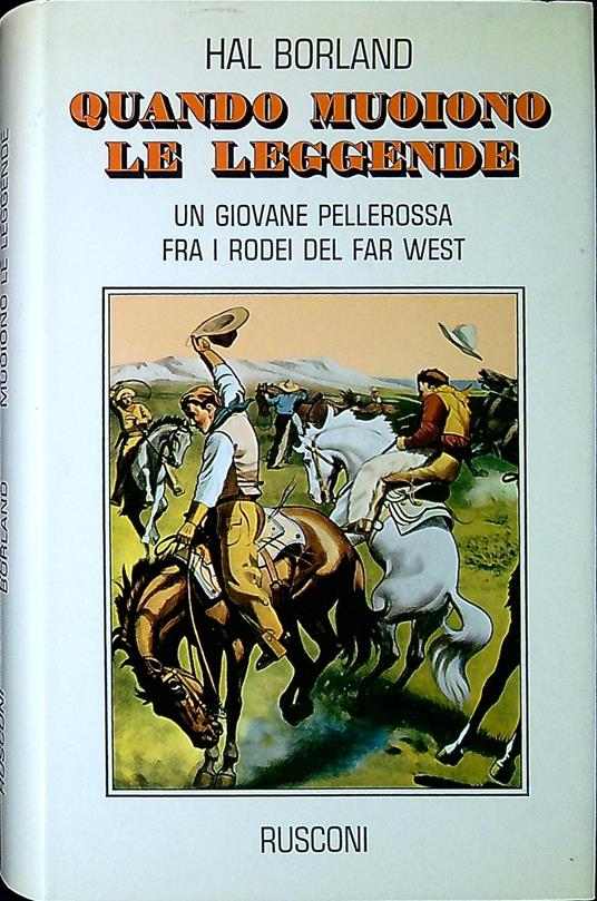 Quando muoiono le leggende - Hal Borland - copertina