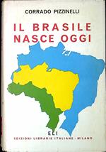 Il Brasile nasce oggi