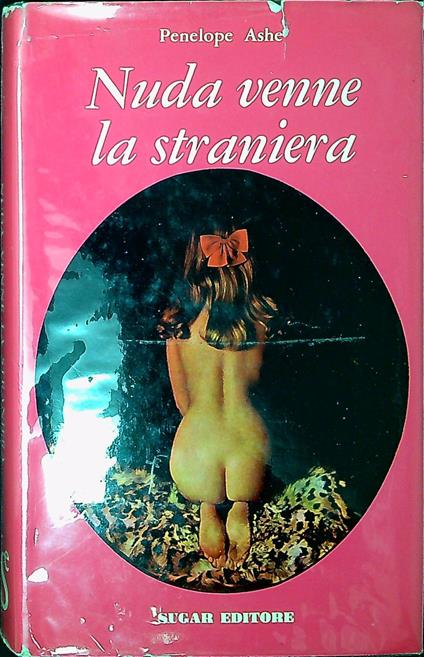 Nuda venne la straniera - Penelope Ashe - copertina