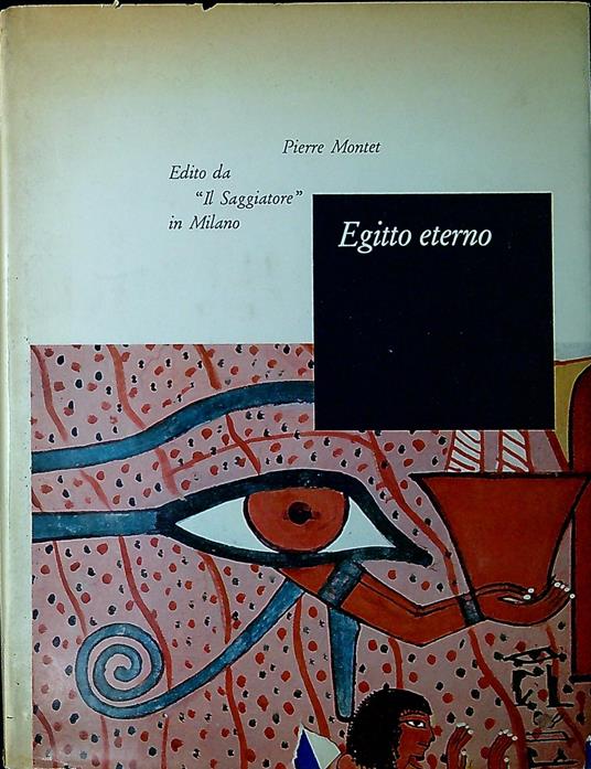 Egitto eterno - Pierre Montet - copertina