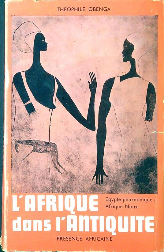 L' Afrique dans l'antiquité : Egypte pharaonique, Afrique noire - copertina