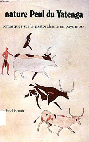 Nature Peul Du Yatenga, Remarques Sur Le Pastoralisme En Pays Mossi - copertina