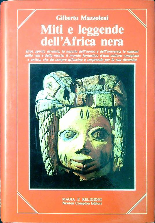 Miti e leggende dell'Africa nera - Gilberto Mazzoleni - copertina