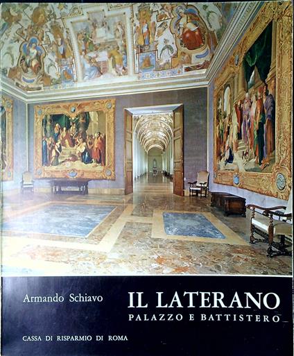 Il Laterano : palazzo e battistero - Armando Schiavo - copertina