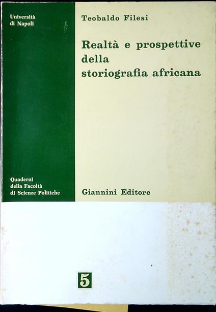 Realtà e prospettive della storiografia africana - Teobaldo Filesi - copertina