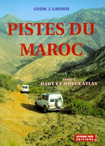 Pistes du Maroc.: Tome 1, Haut et Moyen Atlas - copertina
