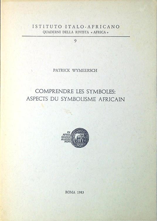Comprendre les symboles: aspects du symbolisme africain - copertina
