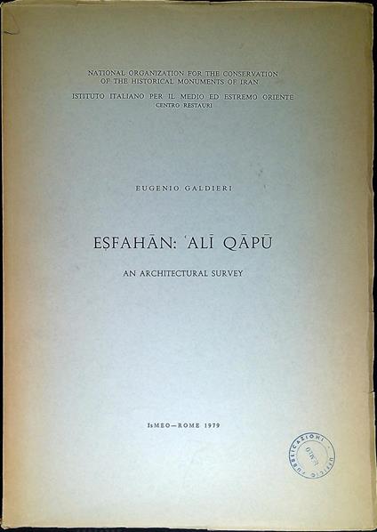 Esfahan: Ali Qapu : an architectural survey - copertina