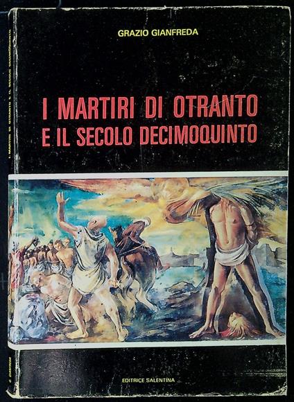 I martiri di Otranto e il secolo decimoquinto - copertina